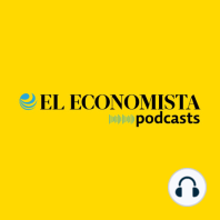 Conoce los Nuevos Podcast de El Economista