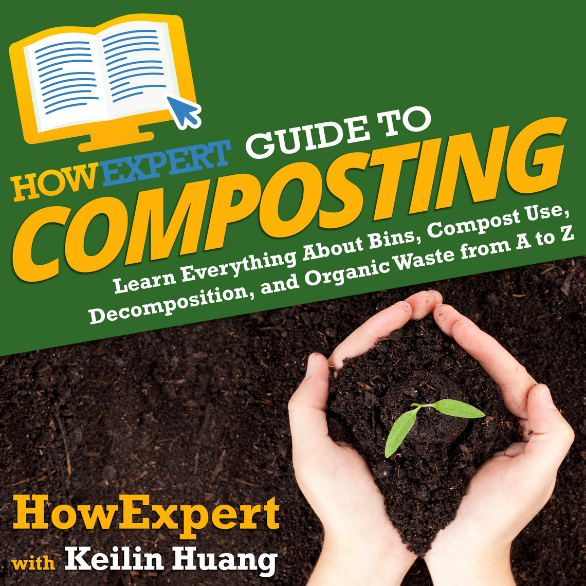 HowExpert Guide to Composting by HowExpert, Keilin Huang (Audiobook ...