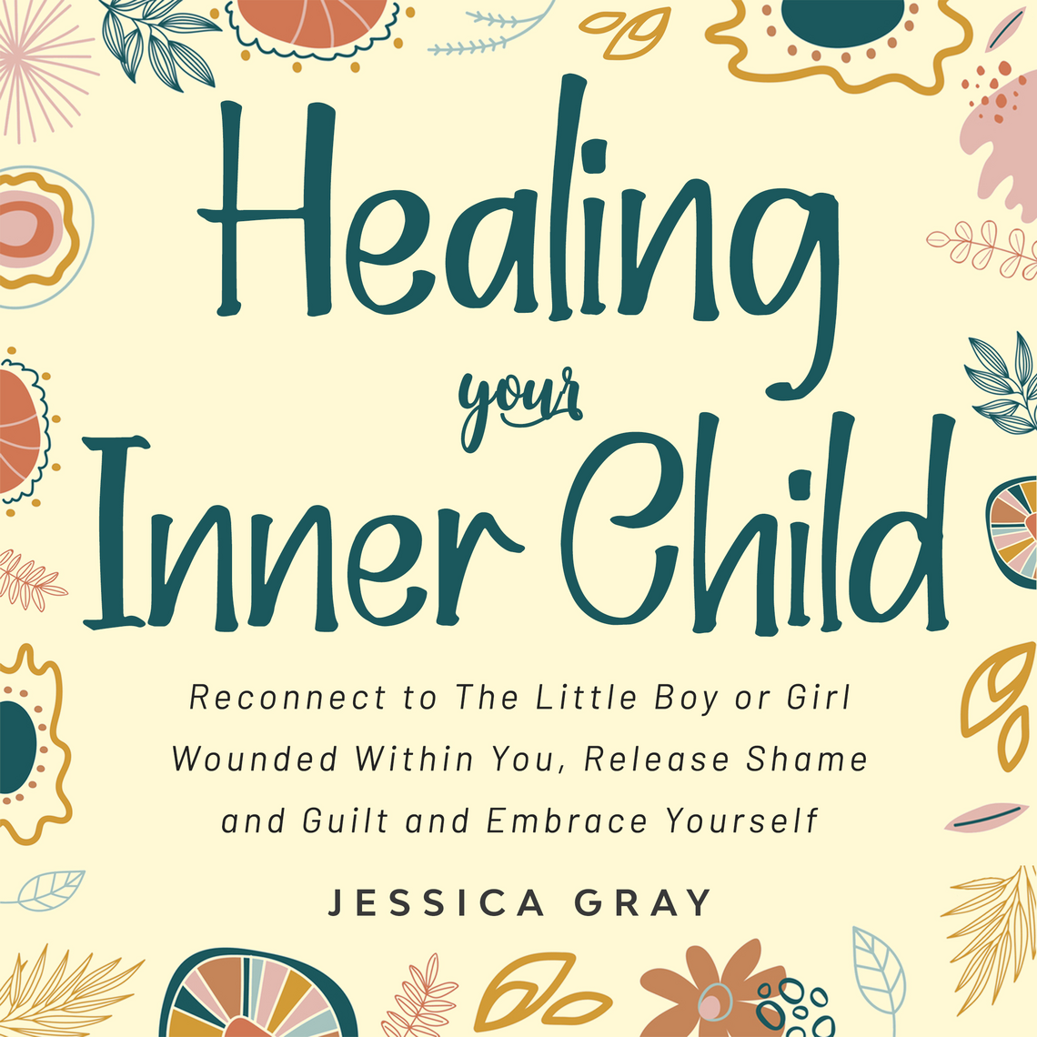 Healing your Inner Child by Jessica Gray (Audiobook) - Read free for 30 ...