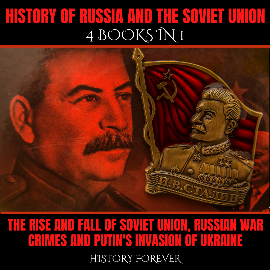 History Of Russia And The Soviet Union: 4 Books In 1 by HISTORY FOREVER ...