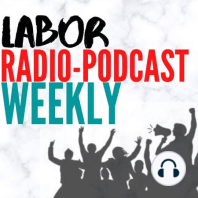 Labor Radio Podcast Weekly: LabourStart; Labor Link; It’s Time Live; 3rd & Fairfax; Labor Radio on KBOO FM; Union Days