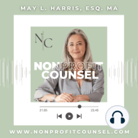 Ep. 1 - Introduction to the Nonprofit Counsel Podcast hosted by May Harris