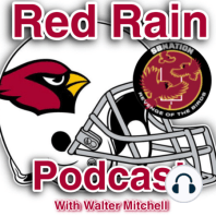 Red Rain Episode 51: Cards Prepping to Draft QB + WR or CB at #23??