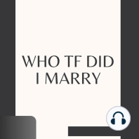 Who TF Did I Marry? Ch 9: Unveiling the Layers