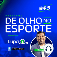 Fluminense vence River e sai na frente na decisão do Piauiense - De Olho no Esporte - 09/04/23 - Lupa 1 FM