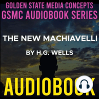 GSMC Audiobook Series: The New Machiavelli Episode 15: Chapter 9 Section 2