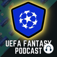 UCL Fantasy MD7/MD8: Review & Q&A