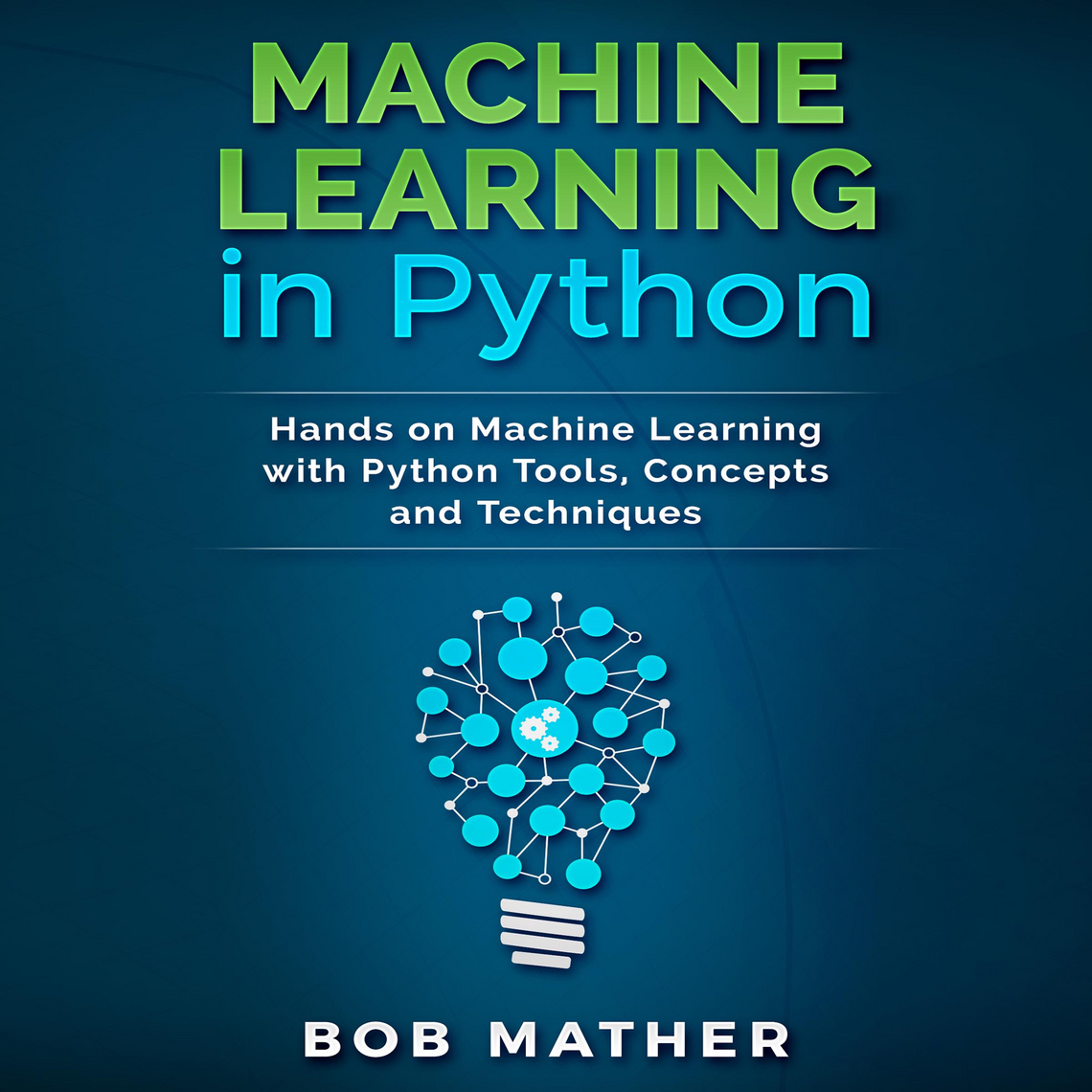 Machine Learning in Python by Bob Mather (Audiobook) - Read free for 30 ...