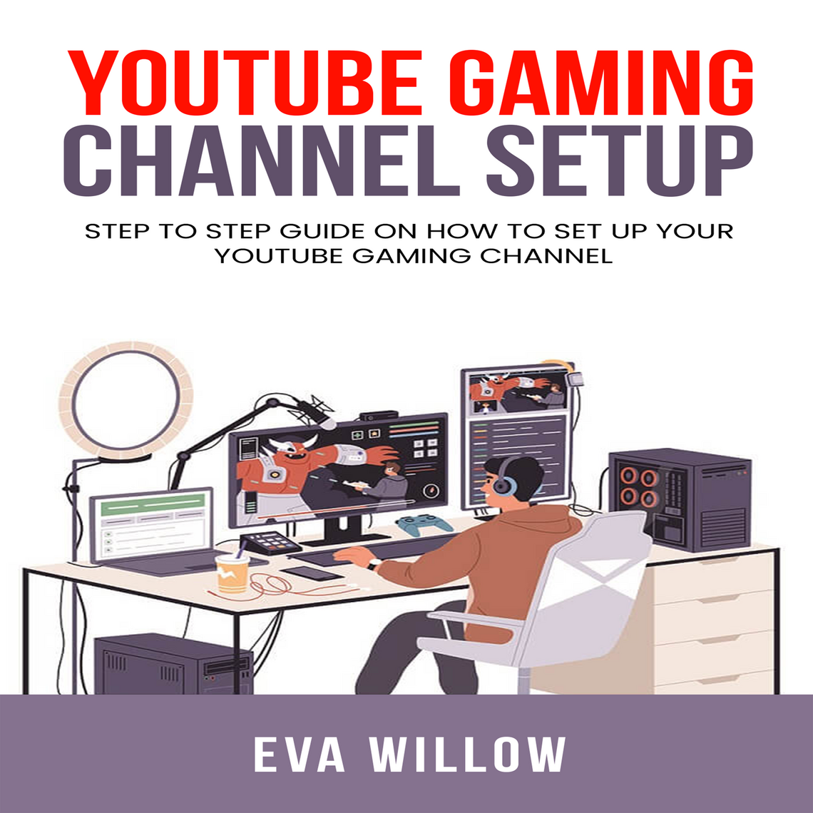 Youtube Gaming Channel Setup: Step to Step Guide on How to Set Up Your ...
