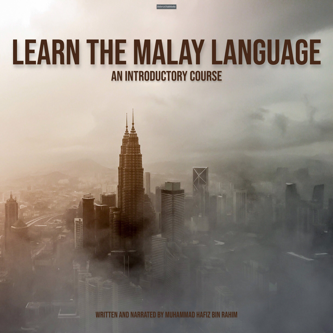 Learn The Malay Language by Muhammad Hafiz bin Rahim (Audiobook) - Read ...