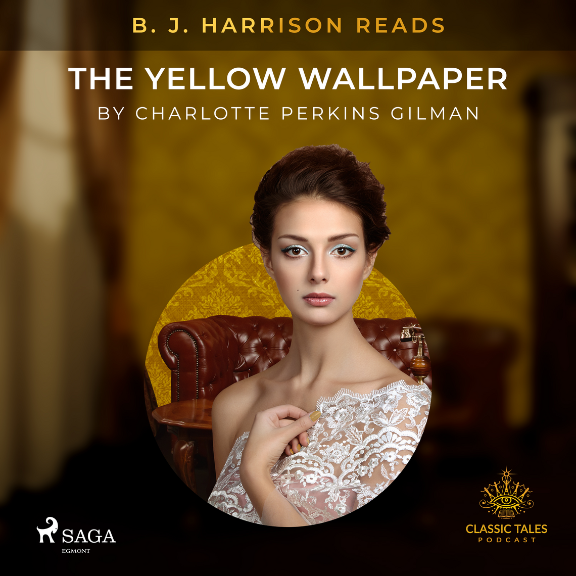 B. J. Harrison Reads The Yellow Wallpaper by Charlotte Perkins Gilman