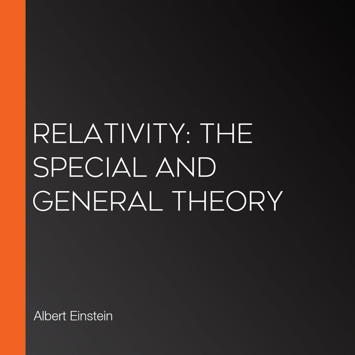 Relativity: The Special and General Theory by Albert Einstein ...
