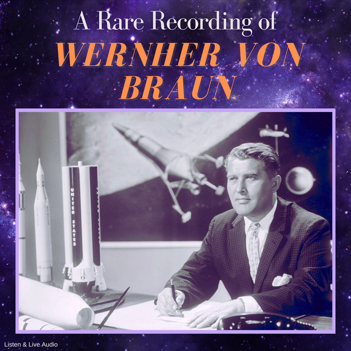 A Rare Recording of Werhner von Braun by Werhner von Braun ...