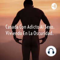 Casada Con Adicto Al Sexo. Viviendo En La Oscuridad.  (Trailer)