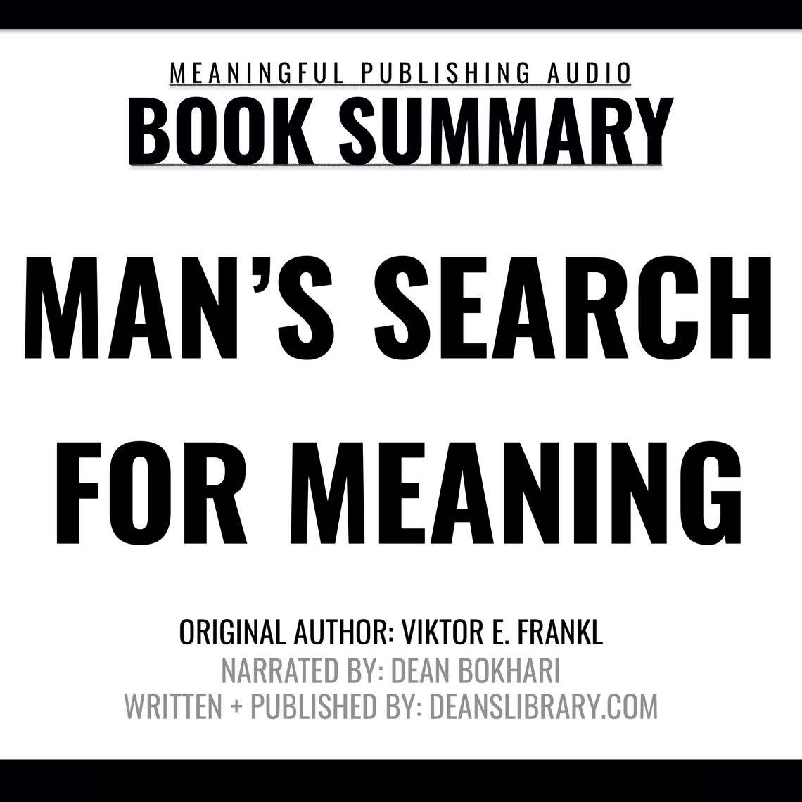 Summary: Man's Search for Meaning by Viktor E. Frankl by Meaningful ...