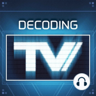 Decoding TV Ep. 9 - They Just Went to the Sexytime Pool
