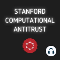 Episode 6: Doctrinal Implications of Computational Antitrust (Chang, McCabe, Ren, Beckelhimer & Lee)