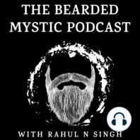 The Bearded Mystic's Oneness Conversations with Swami Sarvapriyananda Ji