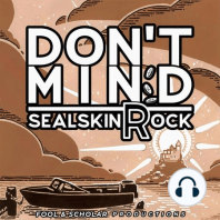 Don't Mind: Sealskin Rock - "Stoic Sealskin Rock" Trailer