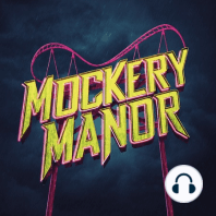 Mockery Manor meets... Midst!