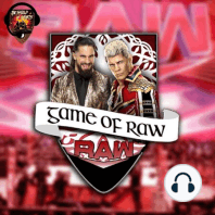 RAW è ancora vivo, ma indossa una tuta da supereroe - Game Of RAW Podcast Ep. 21
