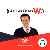 "Así Las Cosas" con Carlos Loret del miércoles 27 de marzo