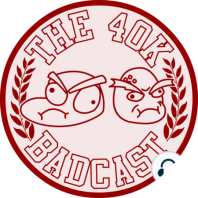 40k Badcast - Bonus Episode: Adepticast 2023