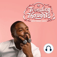 00: Welcome to Trending Thoughts with Torrey Smith