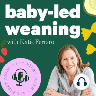 Why am I So Stressed Out About Starting Solid Foods? with Andrea Niles, PhD