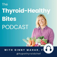 Thyroid-healthy Cooking Fats & Oils - Ep.3