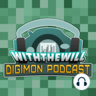 Episode #226- I Don't Think We're Ready For This Jelly (Digimon Blu-ray & Games, Dreamers & Liberator, More!)