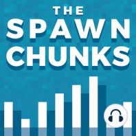 The Spawn Chunks 292: The A-mace-ing Ulraf!