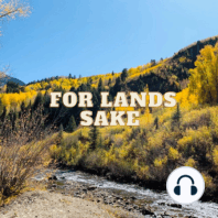For Land's Sake | The Colorado Water Trust