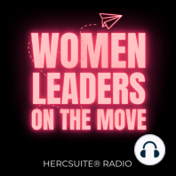 Creating Innovative Impact for Women with Wendy White, HerCsuite™ Member and Speaker