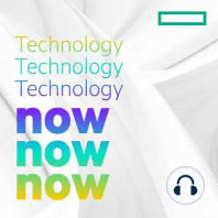 Welcome to Technology Now: A new weekly podcast from HPE
