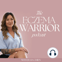 13. Why Doing “Everything" To Heal Your Eczema Is HURTING You