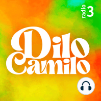 Dilo Camilo - Mis Amigos se han echado a perder - 14/04/24
