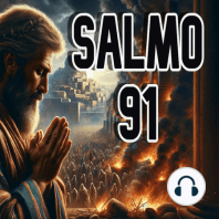 "Refugio y Fortaleza: Un Recorrido por el Salmo 91"