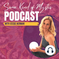 Past + Future Lives Revealed with Tracy Jay Thomas:: Episode 007 of the Some Kind of Mystic Podcast