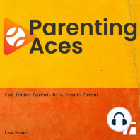 A Parent/Player Perspective on ParentingAces ft. Scott & Bode Campbell