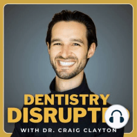8. Betting on Yourself: Disrupting the Norm in Dentistry with Guest Dr. Avi Patel
