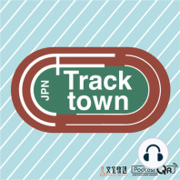 Track Town JPN　Podcast　第14回 2020年7月3日更新