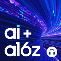 Welcome to the AI + a16z podcast