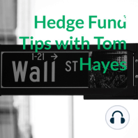 Hedge Fund Tips with Tom Hayes - Episode 1