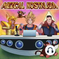 Mezcal Nostalgia - 012: Videojuegos que nos marcaron