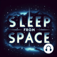 Fall asleep with Sleep From Space