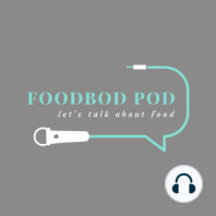 The Foodbod Pod: Season 2 Episode 2 - It's All About Sourdough