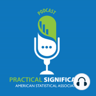 Practical Significance – Episode 34: Exploring ASA Sections and Interest Groups