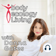 Donna Gates & Ann Louise Gittleman talk growing better with age