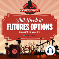 This Week in Futures Options 28: Oil Drop, Gold Rally and FX Volatility